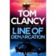 Tom Clancy Line of Demarcation: Jack Ryan, Jr. is caught in a deadly web of lies in this thrilling addition to the No.1 bestselling series