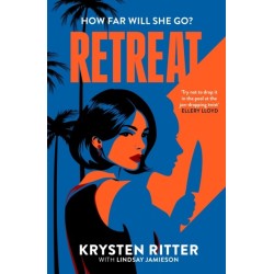 Retreat: the addictive rollercoaster thriller