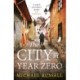 The City in Year Zero: The gripping WW2 historical thriller