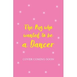 The Pug who wanted to be a Dancer