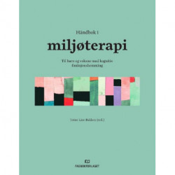Håndbok i miljøterapi : til barn og voksne med kognitiv funksjonshemming