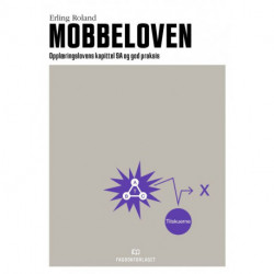 Mobbeloven : opplæringslovens kapittel 9 A og god praksis