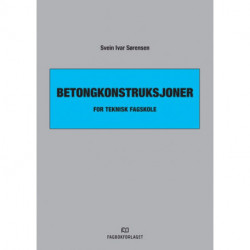 Betongkonstruksjoner : for teknisk fagskole
