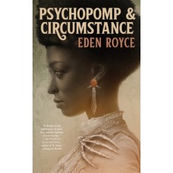 Psychopomp & Circumstance