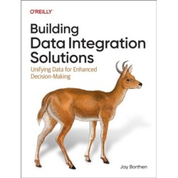 Building Data Integration Solutions: Unifying Data for Enhanced Decision-Making
