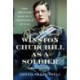 Winston Churchill as a Soldier: The Military Life of a Gentleman at War