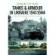 Tanks and Armour in Ukraine 1941–1944