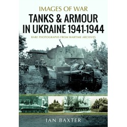 Tanks and Armour in Ukraine 1941–1944