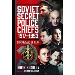 Soviet Secret Police Chiefs, 1917-1953: Commissars of Fear