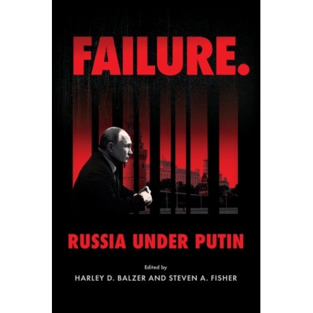 Failure. Russia Under Putin