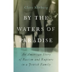 By the Waters of Paradise: An American Story of Racism and Rupture in a Jewish Family