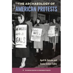The Archaeology of American Protests