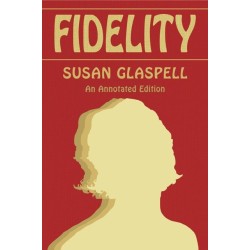 Fidelity: An Annotated Edition