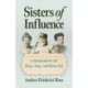 Sisters of Influence: A Biography of Zina, Amy, and Rose Fay