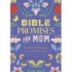 Bible Promises for Mom: Scriptural Devotions for a Mother's Life