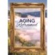 Aging Reframed: A Workbook for Finding Your Peace, Energy, and Power in Mid-Life