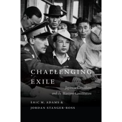 Challenging Exile: Japanese Canadians and the Wartime Constitution