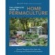 The Complete Guide to Home Permaculture: How to Transform Your Yard into a Thriving and Productive Ecosystem