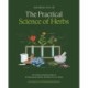 The Practical Science of Herbs: An Evidence-Backed Guide to 50 Therapeutic Herbs and How to Use Them