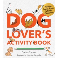 A Dog Lover's Activity Book: Pawsome Puzzles, Games & Fun for Canine Fans