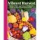Vibrant Harvest: Cultivating a Kaleidoscope of Colors in Your Vegetable Garden with Heirlooms, Modern Hybrids, and More