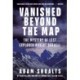 Vanished Beyond the Map: The Mystery of Lost Explorer Hubert Darrell
