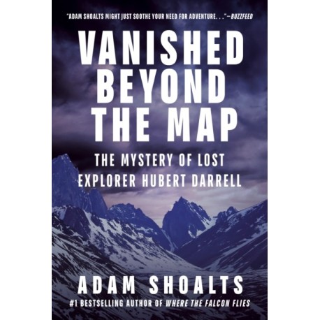 Vanished Beyond the Map: The Mystery of Lost Explorer Hubert Darrell