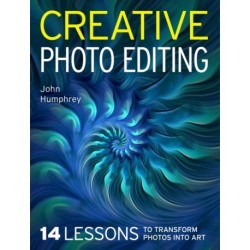 Creative Photo Editing: 14 Lessons to Transform Photos into Art