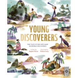 Young Discoverers: True Tales of Kids Who Made Incredible Discoveries