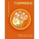 The Turmeric: A Cookbook: Breakfast – lunch – dinner and everything in between