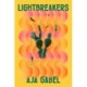 Lightbreakers: 'Compassionate and prismatic . . . my favourite kind of novel' (Chloe Benjamin, author of THE IMMORTALISTS)