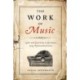 The Work of Music: Labor and Creativity in Germany's Long Nineteenth Century