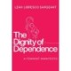 The Dignity of Dependence: A Feminist Manifesto