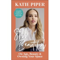 Still Beautiful: On Age, Beauty and Owning Your Space