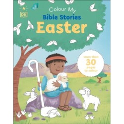 My Very First Bible Easter Colouring Book: More Than 30 Pages to Colour