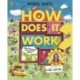 How Does it Work?: Explore machines and objects, from fridges to fire engines!