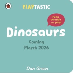 Flaptastic Dinosaurs: Peep through and play!