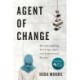 Agent of Change: My Life Fighting Terrorists, Spies, and Institutional Racism