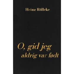 O, gid jeg aldrig var født