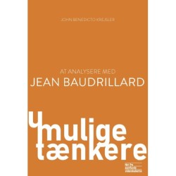At analysere med Jean Baudrillard: Simulation, forførelse og hyperrealitet