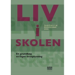 LIV i SKOLEN: En grundbog til faget livsoplysning