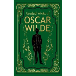 Greatest Works of Oscar Wilde: Deluxe Edition