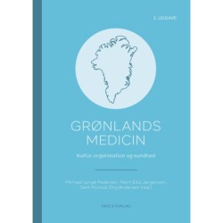 Grønlands medicin: Kultur, organisation og sundhed
