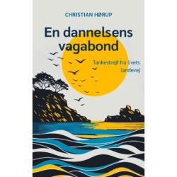 En dannelsens vagabond: Tankestrejf fra livets landevej