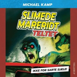 Slimede mareridt -2: Teltet