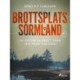 Brottsplats Sörmland. 1, En odyssé av brott från 1874 fram till idag