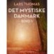 Det mystiske Danmark. Bind 1