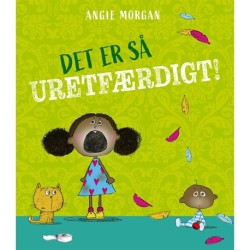 Det er så uretfærdigt!