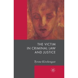 The Victim in Criminal Law and Justice
