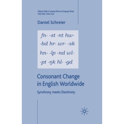 Consonant Change in English Worldwide: Synchrony Meets Diachrony